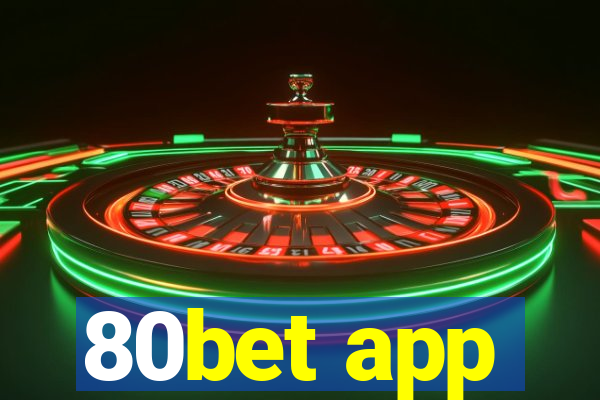 80bet app